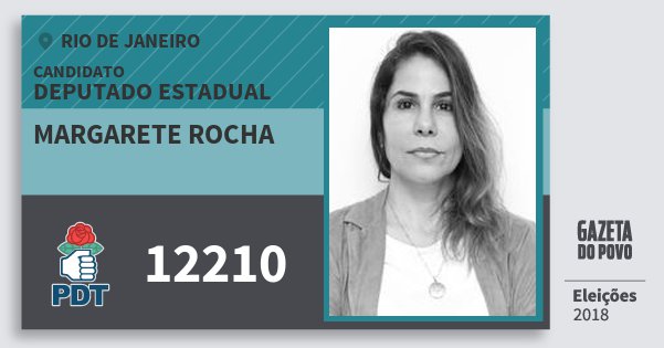 Santinho Margarete Rocha 12210 (PDT) Deputado Estadual | Rio de Janeiro | Eleições 2018 Santinho Margarete Rocha 12210 (PDT) Deputado Estadual | Rio de Janeiro | Eleições 2018