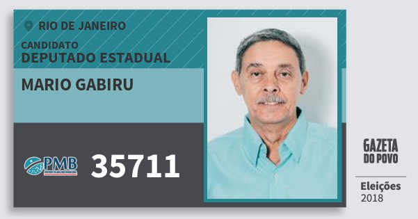 Santinho Mario Gabiru 35711 (PMB) Deputado Estadual | Rio de Janeiro | Eleições 2018 Santinho Mario Gabiru 35711 (PMB) Deputado Estadual | Rio de Janeiro | Eleições 2018