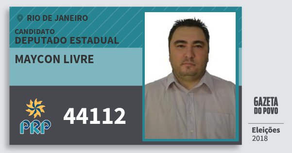 Santinho Maycon Livre 44112 (PRP) Deputado Estadual | Rio de Janeiro | Eleições 2018 Santinho Maycon Livre 44112 (PRP) Deputado Estadual | Rio de Janeiro | Eleições 2018