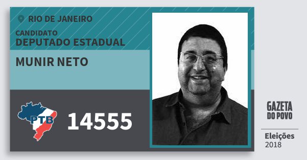 Santinho Munir Neto 14555 (PTB) Deputado Estadual | Rio de Janeiro | Eleições 2018 Santinho Munir Neto 14555 (PTB) Deputado Estadual | Rio de Janeiro | Eleições 2018