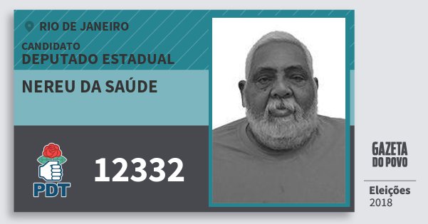 Santinho Nereu da Saúde 12332 (PDT) Deputado Estadual | Rio de Janeiro | Eleições 2018 Santinho Nereu da Saúde 12332 (PDT) Deputado Estadual | Rio de Janeiro | Eleições 2018