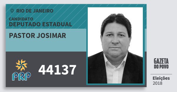 Santinho Pastor Josimar 44137 (PRP) Deputado Estadual | Rio de Janeiro | Eleições 2018 Santinho Pastor Josimar 44137 (PRP) Deputado Estadual | Rio de Janeiro | Eleições 2018