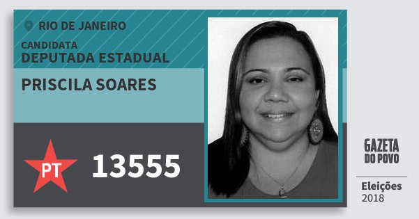 Santinho Priscila Soares 13555 (PT) Deputada Estadual | Rio de Janeiro | Eleições 2018 Santinho Priscila Soares 13555 (PT) Deputada Estadual | Rio de Janeiro | Eleições 2018