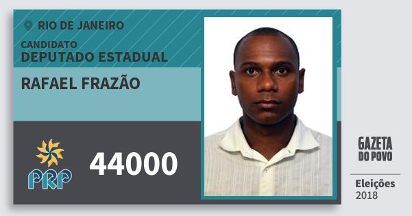 Santinho Rafael Frazão 44000 (PRP) Deputado Estadual | Rio de Janeiro | Eleições 2018 Santinho Rafael Frazão 44000 (PRP) Deputado Estadual | Rio de Janeiro | Eleições 2018