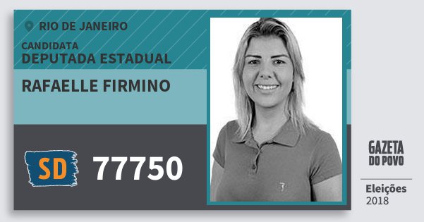Santinho Rafaelle Firmino 77750 (SOLIDARIEDADE) Deputada Estadual | Rio de Janeiro | Eleições 2018 Santinho Rafaelle Firmino 77750 (SOLIDARIEDADE) Deputada Estadual | Rio de Janeiro | Eleições 2018
