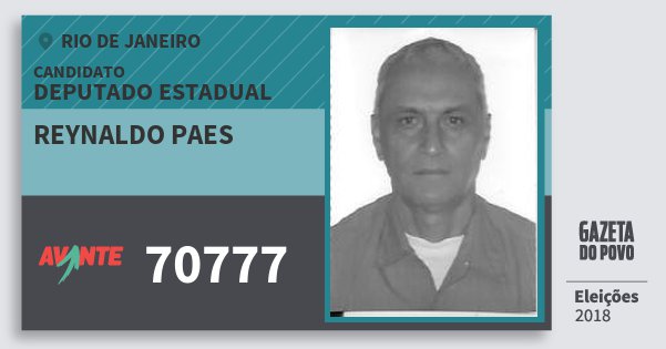 Santinho Reynaldo Paes 70777 (AVANTE) Deputado Estadual | Rio de Janeiro | Eleições 2018 Santinho Reynaldo Paes 70777 (AVANTE) Deputado Estadual | Rio de Janeiro | Eleições 2018
