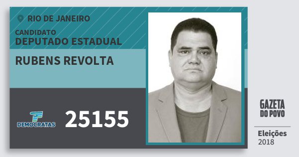Santinho Rubens Revolta 25155 (DEM) Deputado Estadual | Rio de Janeiro | Eleições 2018 Santinho Rubens Revolta 25155 (DEM) Deputado Estadual | Rio de Janeiro | Eleições 2018