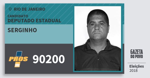 Santinho Serginho 90200 (PROS) Deputado Estadual | Rio de Janeiro | Eleições 2018 Santinho Serginho 90200 (PROS) Deputado Estadual | Rio de Janeiro | Eleições 2018