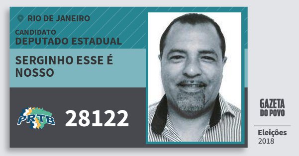 Santinho Serginho Esse É Nosso 28122 (PRTB) Deputado Estadual | Rio de Janeiro | Eleições 2018 Santinho Serginho Esse É Nosso 28122 (PRTB) Deputado Estadual | Rio de Janeiro | Eleições 2018