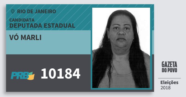 Santinho Vó Marli 10184 (PRB) Deputada Estadual | Rio de Janeiro | Eleições 2018 Santinho Vó Marli 10184 (PRB) Deputada Estadual | Rio de Janeiro | Eleições 2018