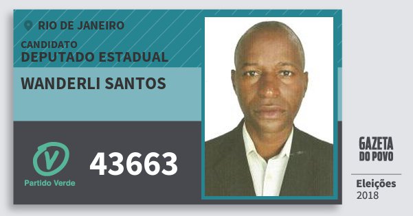 Santinho Wanderli Santos 43663 (PV) Deputado Estadual | Rio de Janeiro | Eleições 2018 Santinho Wanderli Santos 43663 (PV) Deputado Estadual | Rio de Janeiro | Eleições 2018
