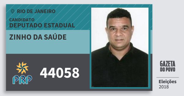 Santinho Zinho da Saúde 44058 (PRP) Deputado Estadual | Rio de Janeiro | Eleições 2018 Santinho Zinho da Saúde 44058 (PRP) Deputado Estadual | Rio de Janeiro | Eleições 2018