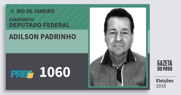 Santinho Adilson Padrinho 1060 (PRB) Deputado Federal | Rio de Janeiro | Eleições 2018 Santinho Adilson Padrinho 1060 (PRB) Deputado Federal | Rio de Janeiro | Eleições 2018
