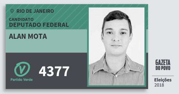 Santinho Alan Mota 4377 (PV) Deputado Federal | Rio de Janeiro | Eleições 2018 Santinho Alan Mota 4377 (PV) Deputado Federal | Rio de Janeiro | Eleições 2018