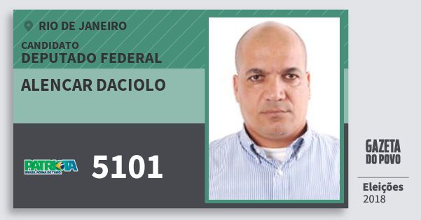 Santinho Alencar Daciolo 5101 (PATRI) Deputado Federal | Rio de Janeiro | Eleições 2018 Santinho Alencar Daciolo 5101 (PATRI) Deputado Federal | Rio de Janeiro | Eleições 2018