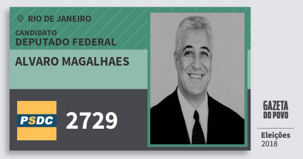 Santinho Alvaro Magalhaes 2729 (DC) Deputado Federal | Rio de Janeiro | Eleições 2018 Santinho Alvaro Magalhaes 2729 (DC) Deputado Federal | Rio de Janeiro | Eleições 2018