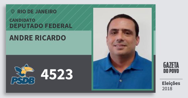Santinho Andre Ricardo 4523 (PSDB) Deputado Federal | Rio de Janeiro | Eleições 2018 Santinho Andre Ricardo 4523 (PSDB) Deputado Federal | Rio de Janeiro | Eleições 2018