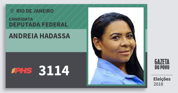Santinho Andreia Hadassa 3114 (PHS) Deputada Federal | Rio de Janeiro | Eleições 2018 Santinho Andreia Hadassa 3114 (PHS) Deputada Federal | Rio de Janeiro | Eleições 2018