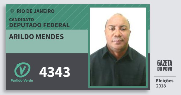 Santinho Arildo Mendes 4343 (PV) Deputado Federal | Rio de Janeiro | Eleições 2018 Santinho Arildo Mendes 4343 (PV) Deputado Federal | Rio de Janeiro | Eleições 2018