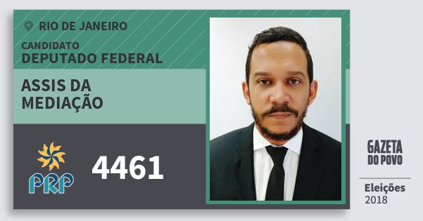 Santinho Assis da Mediação 4461 (PRP) Deputado Federal | Rio de Janeiro | Eleições 2018 Santinho Assis da Mediação 4461 (PRP) Deputado Federal | Rio de Janeiro | Eleições 2018