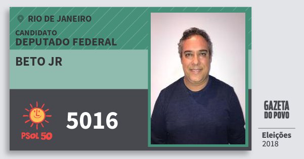Santinho Beto Jr 5016 (PSOL) Deputado Federal | Rio de Janeiro | Eleições 2018 Santinho Beto Jr 5016 (PSOL) Deputado Federal | Rio de Janeiro | Eleições 2018