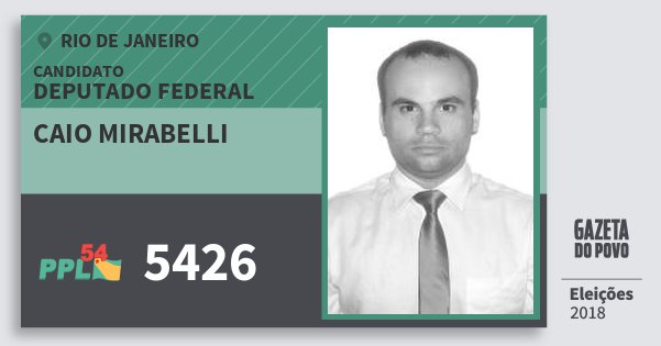 Santinho Caio Mirabelli 5426 (PPL) Deputado Federal | Rio de Janeiro | Eleições 2018 Santinho Caio Mirabelli 5426 (PPL) Deputado Federal | Rio de Janeiro | Eleições 2018
