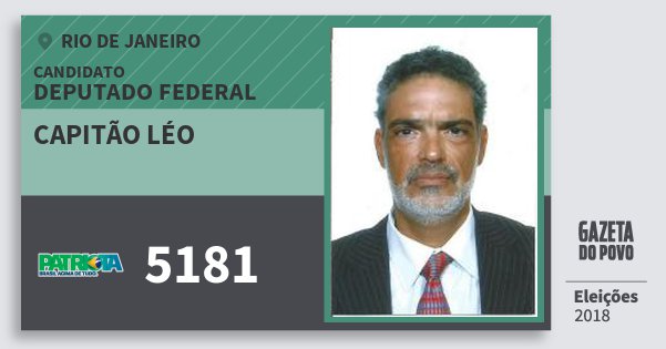 Santinho Capitão Léo 5181 (PATRI) Deputado Federal | Rio de Janeiro | Eleições 2018 Santinho Capitão Léo 5181 (PATRI) Deputado Federal | Rio de Janeiro | Eleições 2018