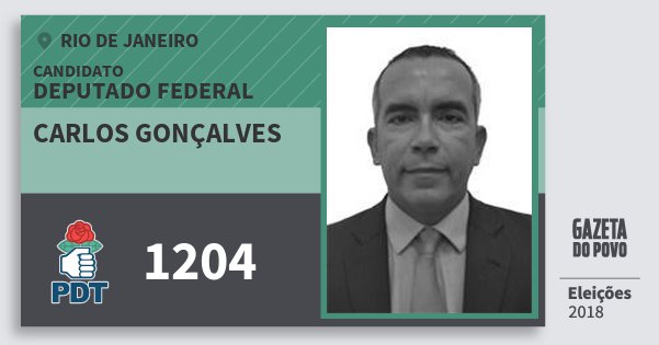 Santinho Carlos Gonçalves 1204 (PDT) Deputado Federal | Rio de Janeiro | Eleições 2018 Santinho Carlos Gonçalves 1204 (PDT) Deputado Federal | Rio de Janeiro | Eleições 2018