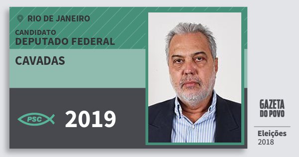 Santinho Cavadas 2019 (PSC) Deputado Federal | Rio de Janeiro | Eleições 2018 Santinho Cavadas 2019 (PSC) Deputado Federal | Rio de Janeiro | Eleições 2018