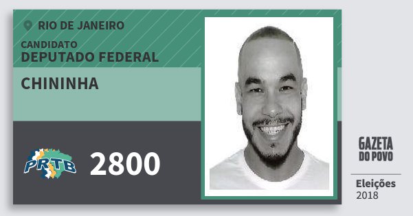 Santinho Chininha 2800 (PRTB) Deputado Federal | Rio de Janeiro | Eleições 2018 Santinho Chininha 2800 (PRTB) Deputado Federal | Rio de Janeiro | Eleições 2018