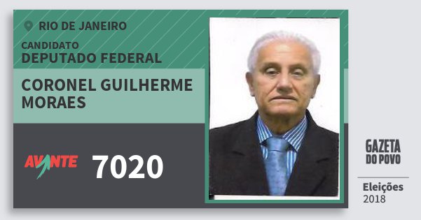 Santinho Coronel Guilherme Moraes 7020 (AVANTE) Deputado Federal | Rio de Janeiro | Eleições 2018 Santinho Coronel Guilherme Moraes 7020 (AVANTE) Deputado Federal | Rio de Janeiro | Eleições 2018