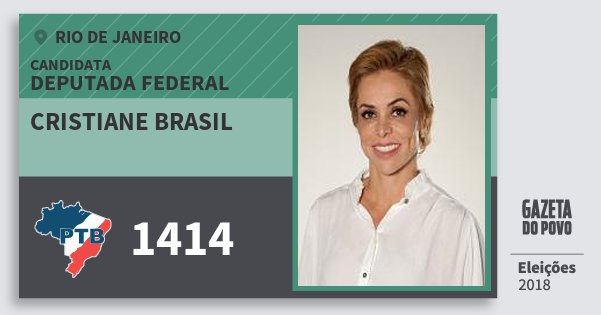 Santinho Cristiane Brasil 1414 (PTB) Deputada Federal | Rio de Janeiro | Eleições 2018 Santinho Cristiane Brasil 1414 (PTB) Deputada Federal | Rio de Janeiro | Eleições 2018