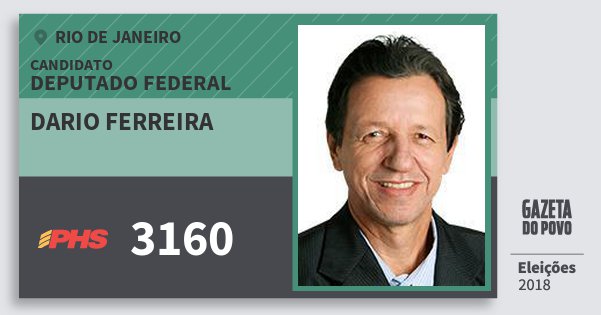 Santinho Dario Ferreira 3160 (PHS) Deputado Federal | Rio de Janeiro | Eleições 2018 Santinho Dario Ferreira 3160 (PHS) Deputado Federal | Rio de Janeiro | Eleições 2018