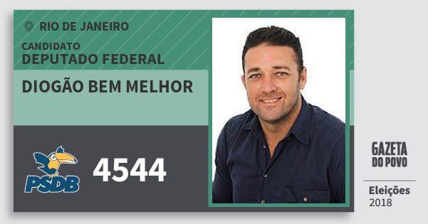 Santinho Diogão Bem Melhor 4544 (PSDB) Deputado Federal | Rio de Janeiro | Eleições 2018 Santinho Diogão Bem Melhor 4544 (PSDB) Deputado Federal | Rio de Janeiro | Eleições 2018