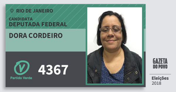 Santinho Dora Cordeiro 4367 (PV) Deputada Federal | Rio de Janeiro | Eleições 2018 Santinho Dora Cordeiro 4367 (PV) Deputada Federal | Rio de Janeiro | Eleições 2018