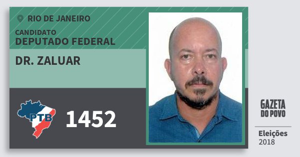 Santinho Dr. Zaluar 1452 (PTB) Deputado Federal | Rio de Janeiro | Eleições 2018 Santinho Dr. Zaluar 1452 (PTB) Deputado Federal | Rio de Janeiro | Eleições 2018