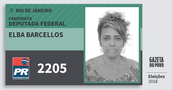 Santinho Elba Barcellos 2205 (PR) Deputada Federal | Rio de Janeiro | Eleições 2018 Santinho Elba Barcellos 2205 (PR) Deputada Federal | Rio de Janeiro | Eleições 2018