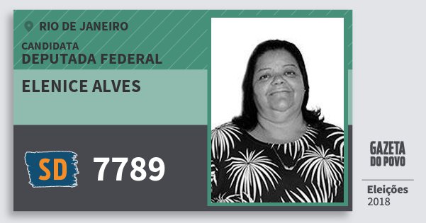Santinho Elenice Alves 7789 (SOLIDARIEDADE) Deputada Federal | Rio de Janeiro | Eleições 2018 Santinho Elenice Alves 7789 (SOLIDARIEDADE) Deputada Federal | Rio de Janeiro | Eleições 2018
