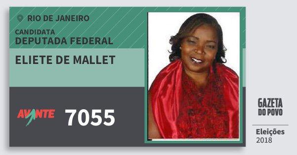 Santinho Eliete de Mallet 7055 (AVANTE) Deputada Federal | Rio de Janeiro | Eleições 2018 Santinho Eliete de Mallet 7055 (AVANTE) Deputada Federal | Rio de Janeiro | Eleições 2018