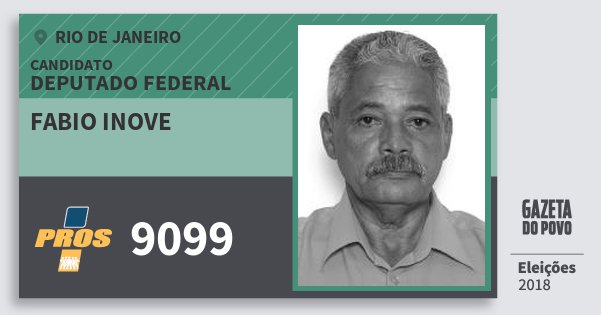 Santinho Fabio Inove 9099 (PROS) Deputado Federal | Rio de Janeiro | Eleições 2018 Santinho Fabio Inove 9099 (PROS) Deputado Federal | Rio de Janeiro | Eleições 2018