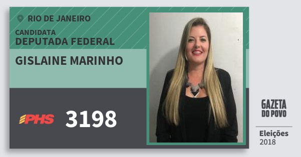 Santinho Gislaine Marinho 3198 (PHS) Deputada Federal | Rio de Janeiro | Eleições 2018 Santinho Gislaine Marinho 3198 (PHS) Deputada Federal | Rio de Janeiro | Eleições 2018