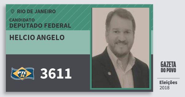 Santinho Helcio Angelo 3611 (PTC) Deputado Federal | Rio de Janeiro | Eleições 2018 Santinho Helcio Angelo 3611 (PTC) Deputado Federal | Rio de Janeiro | Eleições 2018