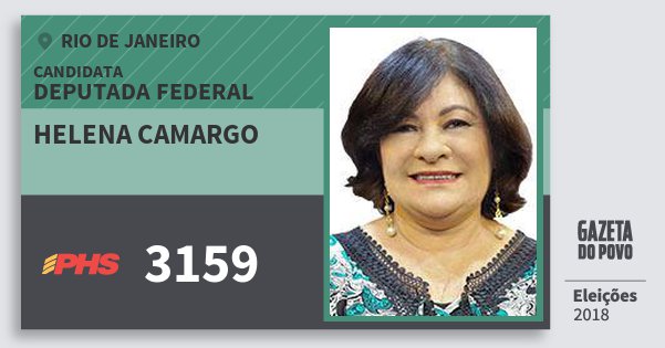 Santinho Helena Camargo 3159 (PHS) Deputada Federal | Rio de Janeiro | Eleições 2018 Santinho Helena Camargo 3159 (PHS) Deputada Federal | Rio de Janeiro | Eleições 2018