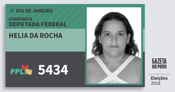 Santinho Helia da Rocha 5434 (PPL) Deputada Federal | Rio de Janeiro | Eleições 2018 Santinho Helia da Rocha 5434 (PPL) Deputada Federal | Rio de Janeiro | Eleições 2018