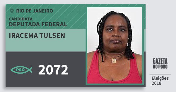 Santinho Iracema Tulsen 2072 (PSC) Deputada Federal | Rio de Janeiro | Eleições 2018 Santinho Iracema Tulsen 2072 (PSC) Deputada Federal | Rio de Janeiro | Eleições 2018