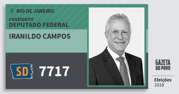 Santinho Iranildo Campos 7717 (SOLIDARIEDADE) Deputado Federal | Rio de Janeiro | Eleições 2018 Santinho Iranildo Campos 7717 (SOLIDARIEDADE) Deputado Federal | Rio de Janeiro | Eleições 2018