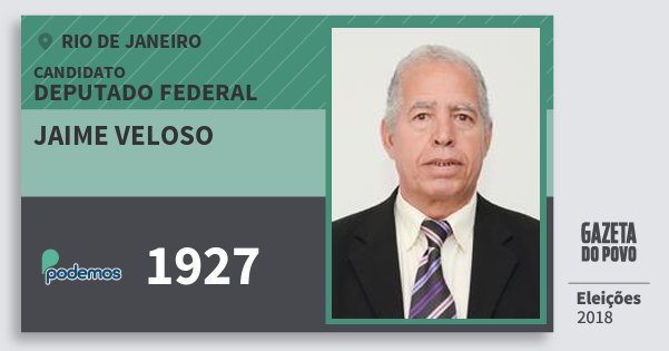 Santinho Jaime Veloso 1927 (PODE) Deputado Federal | Rio de Janeiro | Eleições 2018 Santinho Jaime Veloso 1927 (PODE) Deputado Federal | Rio de Janeiro | Eleições 2018