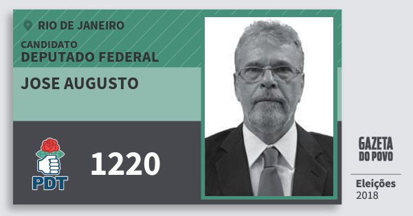 Santinho Jose Augusto 1220 (PDT) Deputado Federal | Rio de Janeiro | Eleições 2018 Santinho Jose Augusto 1220 (PDT) Deputado Federal | Rio de Janeiro | Eleições 2018