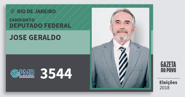 Santinho Jose Geraldo 3544 (PMB) Deputado Federal | Rio de Janeiro | Eleições 2018 Santinho Jose Geraldo 3544 (PMB) Deputado Federal | Rio de Janeiro | Eleições 2018