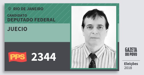 Santinho Juecio 2344 (PPS) Deputado Federal | Rio de Janeiro | Eleições 2018 Santinho Juecio 2344 (PPS) Deputado Federal | Rio de Janeiro | Eleições 2018